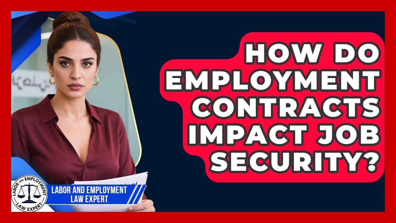 How Do Employment Contracts Impact Job Security? | Labor and Employment Law Expert News