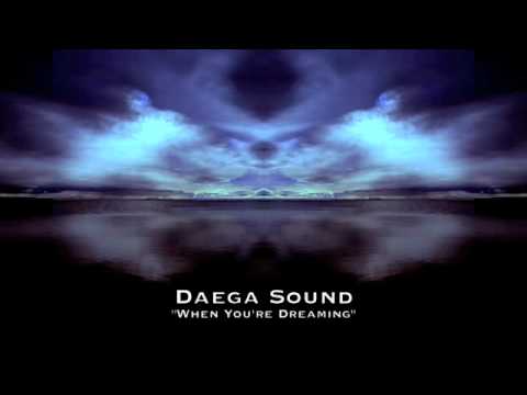 Daega Sound - When You're Dreaming