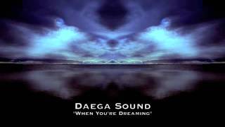 Daega Sound - When You're Dreaming