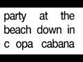Party At The Beach Down In Copacabana Remix Lyrics Original Video