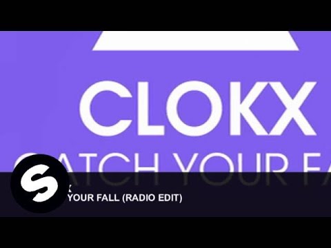 Clokx - Catch Your Fall [Official Radio Edit]
