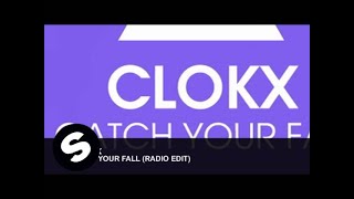 Clokx - Catch Your Fall [Official Radio Edit]