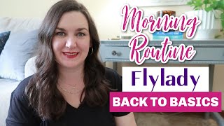 Flylady Back to Basics | Morning Routine