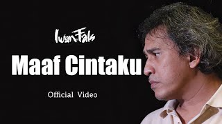 Download lagu Iwan Fals - Maaf Cintaku ( lirik lagu ) mp3 Download lagu Iwan Fals - Maaf Cintaku ( lirik lagu ) mp3