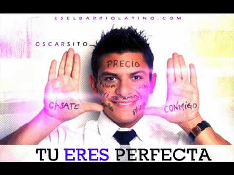 Tu eres perfecta   Oscarcito BALADA