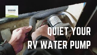 Ep. 20: Quiet Your Water Pump - Super Easy, Cheap RV Hack! | RV How-to | Grand Adventure