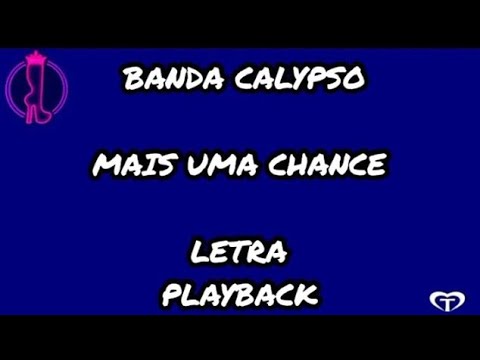 Mais Uma Chance - Banda Calypso