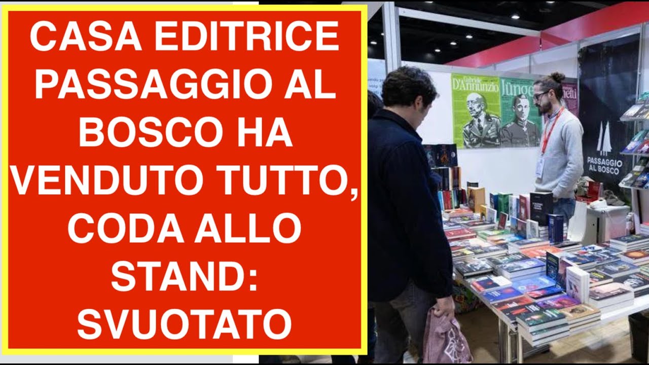 CASA EDITRICE PASSAGGIO AL BOSCO HA VENDUTO TUTTO, CODA ALLO STAND: SVUOTATO