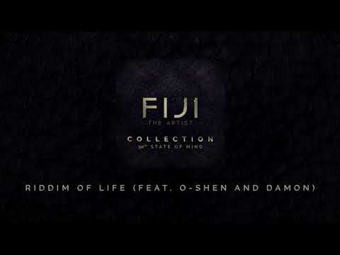 Fiji - Riddim of Life (Audio) ft. O-Shen & Damon