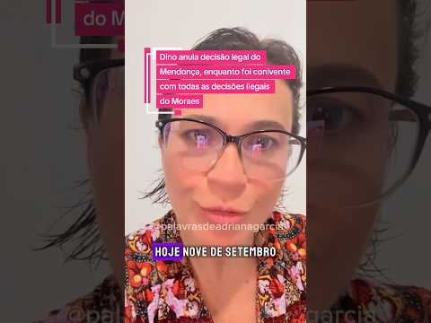 Dino desfaz decisão legal de Mendonça enquando foi conivente com decisões ilegais de Moraes