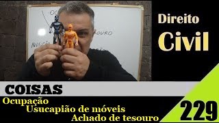 Direito Civil - Aula #229 - Ocupação, Usucapião e Achado de Tesouro