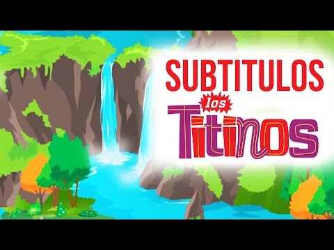 Los Titinos - Mother Nature (Subtitled)