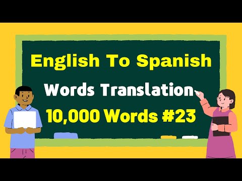 Best English To Spanish Translation: 10,000 Words - PART: 23