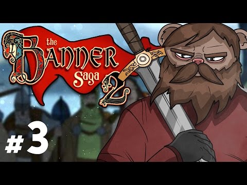 Baer Plays The Banner Saga 2 (Pt. 3) [Sponsored]
