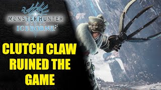 How the Clutch Claw Ruined Iceborne - Heavy Wings