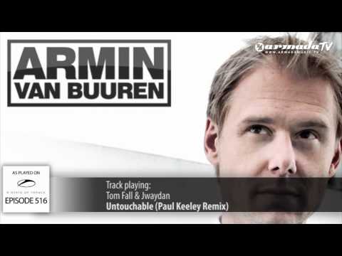 ASOT 516: Tom Fall & Jwaydan - Untouchable (Paul Keeley Remix)