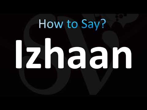 How to Pronounce Izhaan (Correctly!)