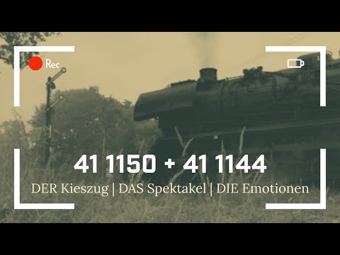 41 1150 + 41 1144 | DER Kieszug | DAS Spektakel | DIE Emotionen