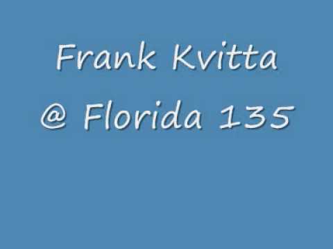 Frank Kvitta @ Florida 135