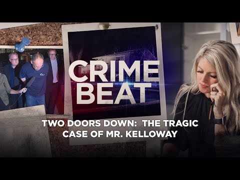 Crime Beat Podcast | Two doors down: the tragic case of Mr. Kelloway