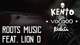 Kento & The Voodoo Brothers - Roots Music feat. Lion D