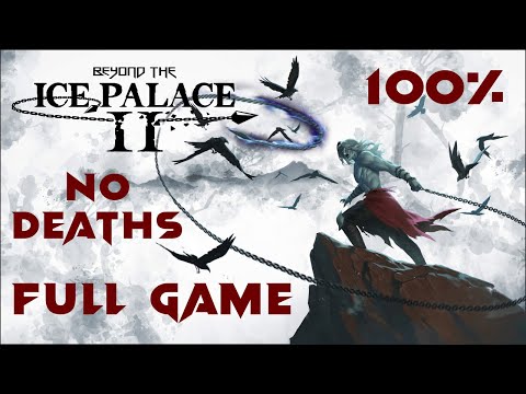 Beyond The Ice Palace 2: Full Game [100%] {No Deaths} (No Commentary Walkthrough)