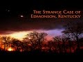 ''The Strange Case of Edmonson, Kentucky'' by Joe Terrell | MYSTERIOUS DESERTED TOWN STORY