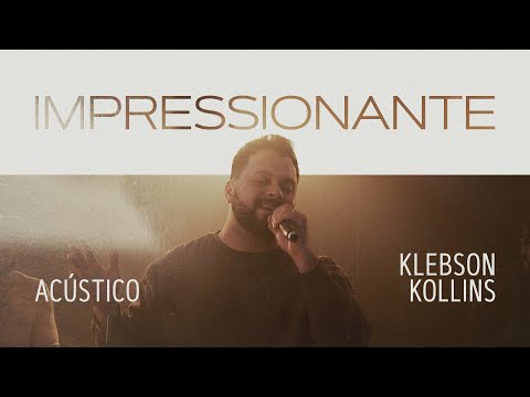 Impressionante (Acústico) | Klebson Kollins