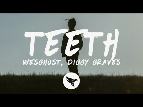 WesGhost & Diggy Graves - TEETH (Lyrics)
