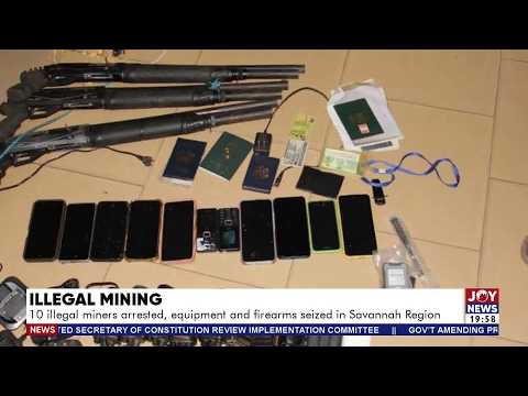 10 illegal miners arrested, equipment and firearms seized in Savannah Region|Joy News Prime(28-8-26)