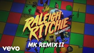 Raleigh Ritchie - The Greatest (MK Remix II) [Audio]