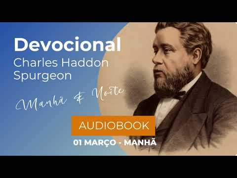 Charles Spurgeon - Devocional - 01/03 - Manhã - Março