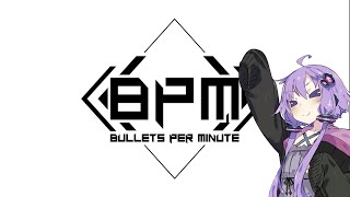 【BPM】ゆかりさんとノリノリなFPSげぇむ#5（終）【VOICEROID実況】