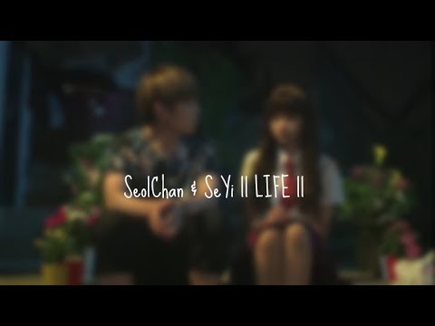 MONSTAR || Seol Chan & Se Yi || LIFE