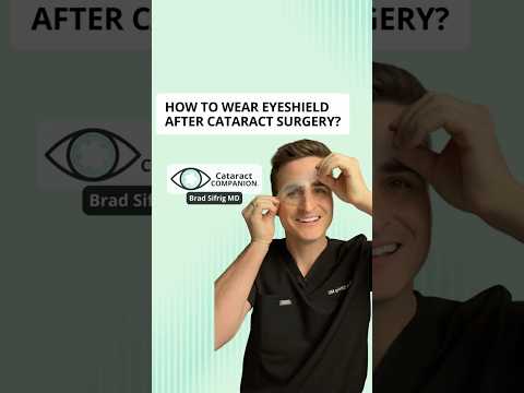 How to wear eye shield after cataract surgery?