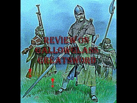 Review on New Gallowglass Greatsword