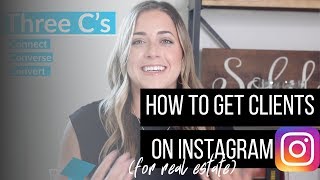 HOW TO GET REAL ESTATE CLIENTS ON INSTAGRAM