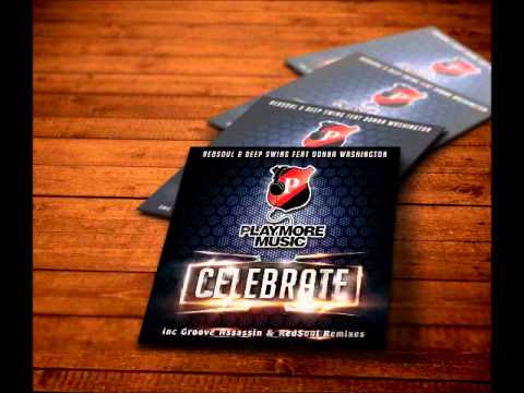 RedSoul & Deep Swing Ft Donna Washington "Celebrate" Groove Assassin Remix
