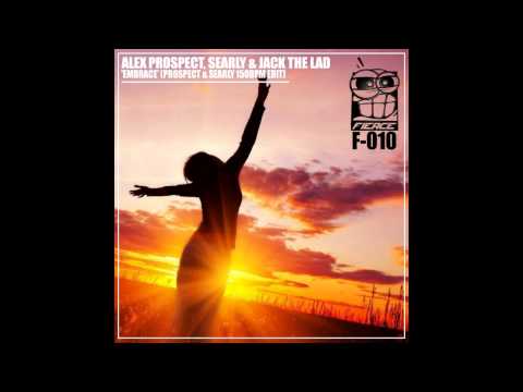 Jack The Lad, Searly, Alex Prospect - Embrace (Prospect & Searly 150Bpm Edit) [FIERCE]