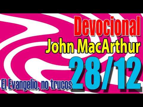 Devocional John MacArthur 28/12 - El Evangelio, no trucos