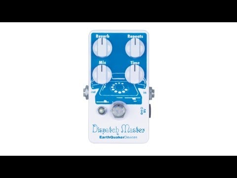 EarthQuaker Devices Dispatch Master Delay & Reverb