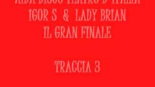 AIDA IGOR S LADY BRIAN TRACCIA 3