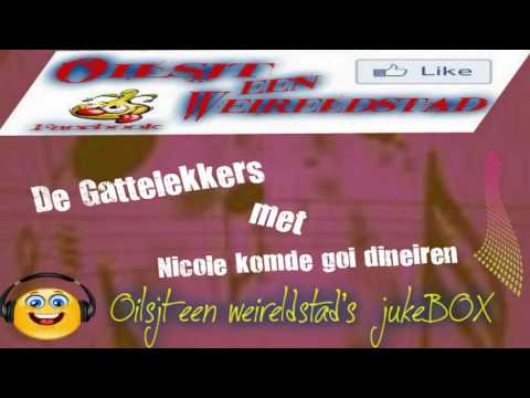 De Gattelekkers met Nicole komde goi dineiren.......Nu in Oilsjt een weireldstad's jukeBOX.