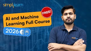 AI and Machine Learning Full Course 2026 [FREE] | AI and Machine Learning Tutorial | Simplilearn