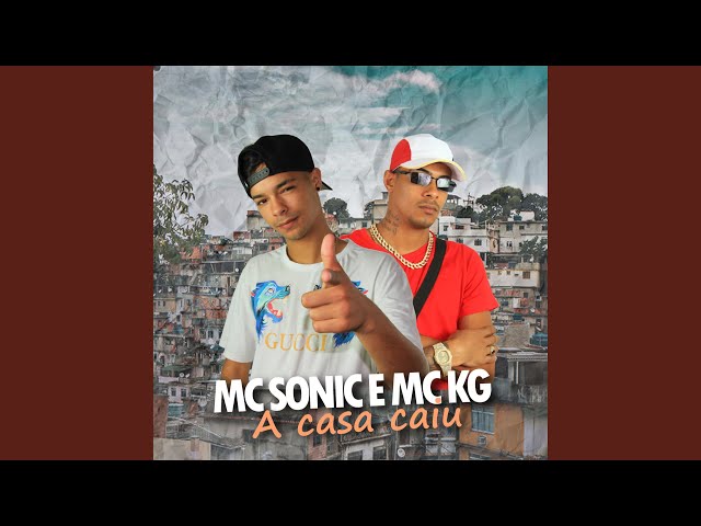 Música A Casa Caiu - MC Sonic (Com MC KG) (2020) 