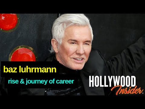 The Imaginative Mind of Baz Luhrmann: A Look into the 'Elvis' Director’s Career | Austin Butler