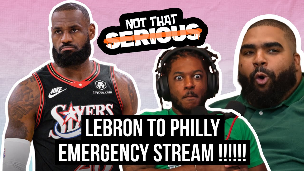 Episode 529.5: LeBron to Philly!!! EMERGENCY LIVE POD!!
