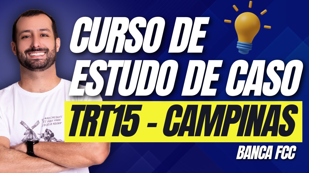 TRT15 Case Study Course - Campinas (FCC board) | Prof. Raphael Reis