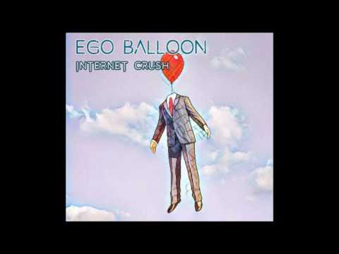 EGO BALLOON-Internet crush [Official Audio]