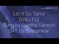 Let It Go Tamil Version S T With Romanization